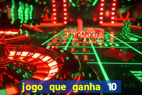 jogo que ganha 10 reais ao se cadastrar